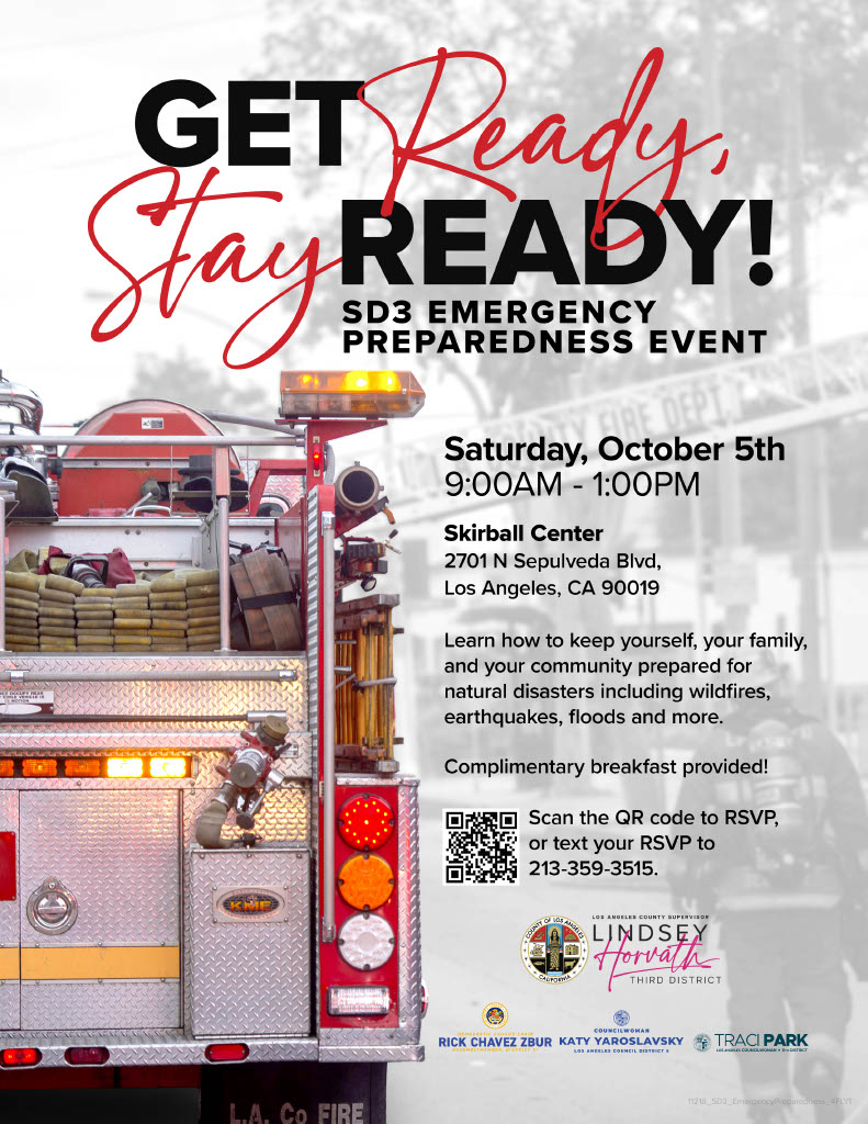 Be Prepared!  Emergency Preparedness Event Sponsored by Los Angeles County Supervisor Horvath  October 5th at the Skirball Center